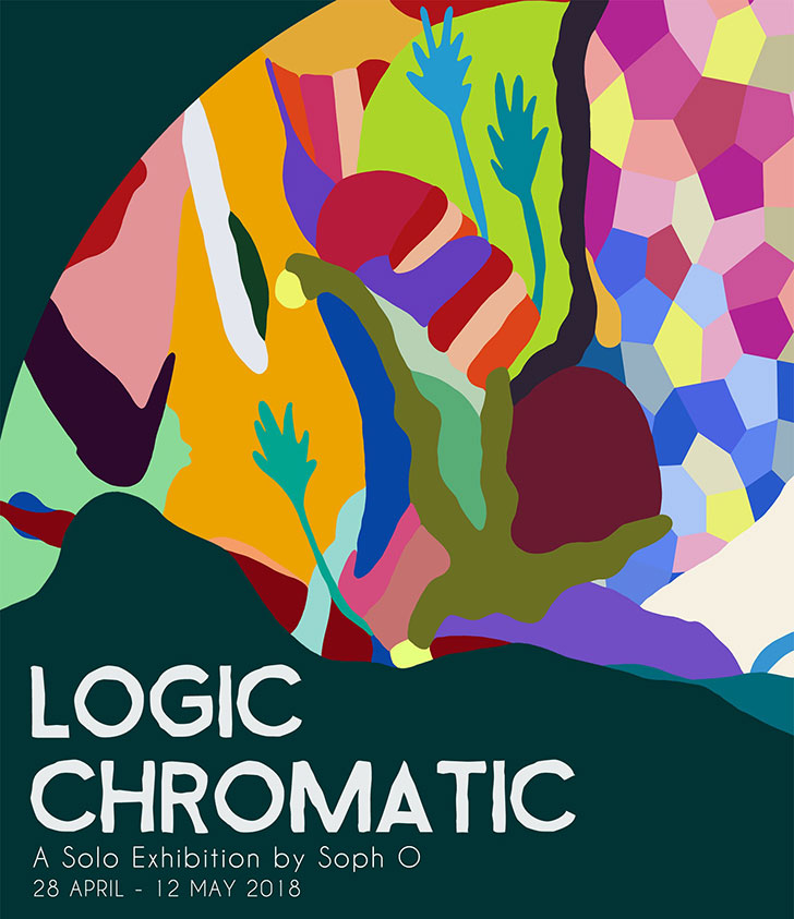 Logic Chromatic – A Solo Exhibition by Soph O