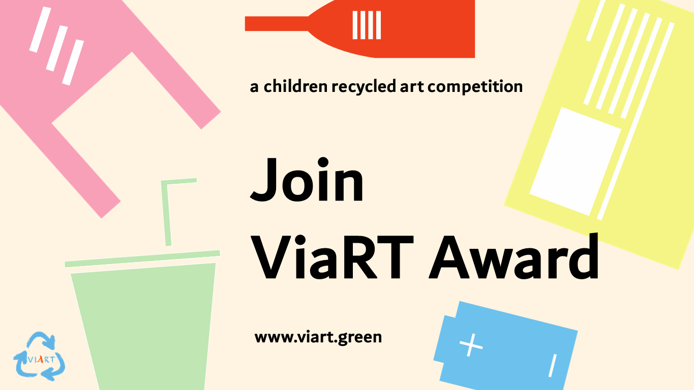 ViaRT Award: Children Recycled Art Competition