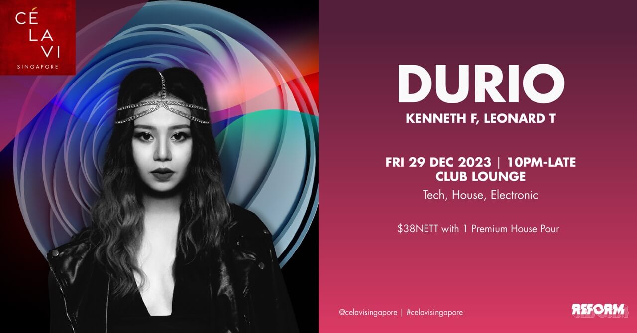 Move and groove to the beats of DURIO at CÉ LA VI Singapore