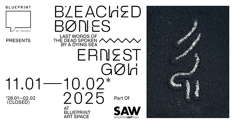 Ernest Goh | ‘Bleached Bones: Last Words of the Dead Spoken by a Dying Sea’